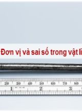 Bài giảng Vật lí Lớp 10 (Sách Chân trời sáng tạo) - Bài 3 Đơn vị và sai số trong vật lí - Năm học 2022-2023